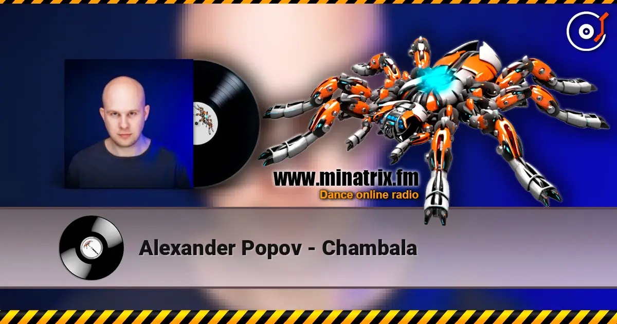 Alexander Popov - Chambala escuchar online en alta calidad | Minatrix.FM