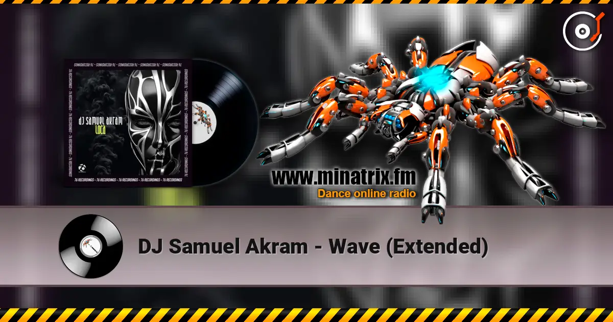DJ Samuel Akram - Wave (Extended) escuchar online en alta calidad | Minatrix.FM