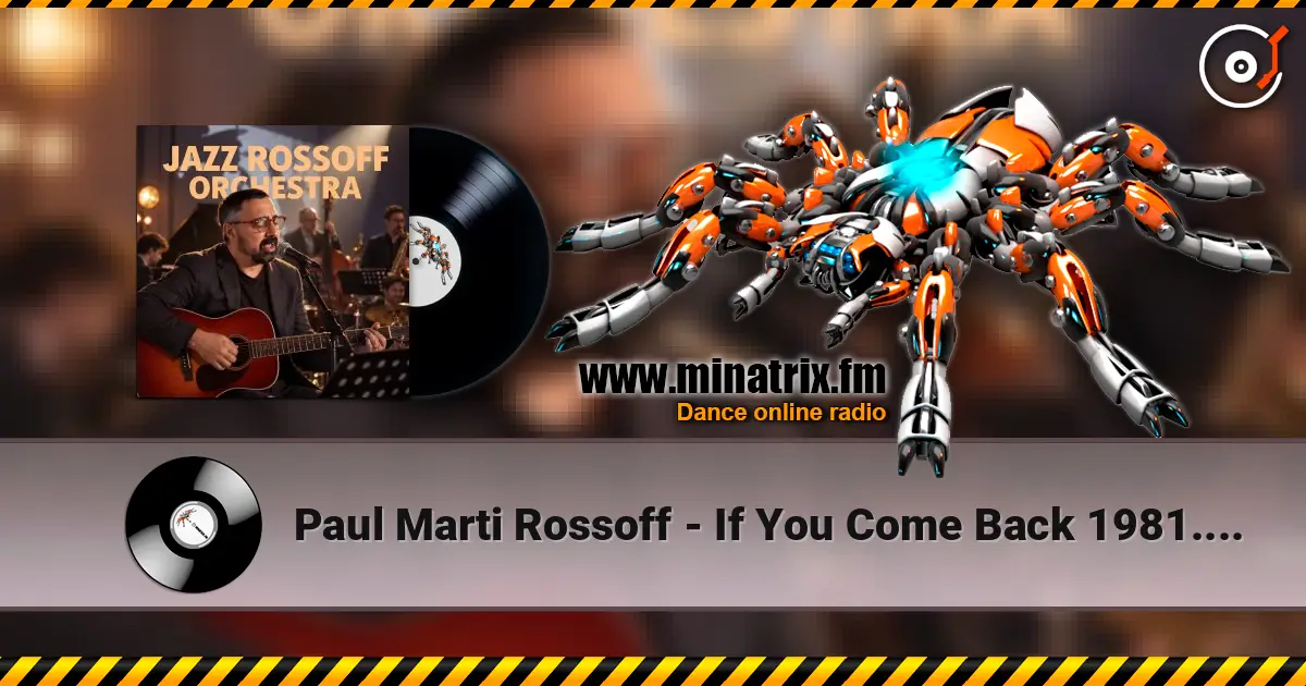 Paul Marti Rossoff - If You Come Back 1981. Re-recorded with orchestra overdubbing 2019. escuchar online en alta calidad | Minatrix.FM