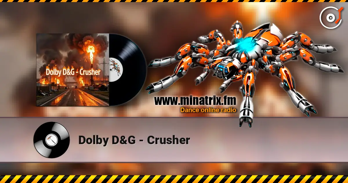 Dolby D&G - Crusher escuchar online en alta calidad | Minatrix.FM