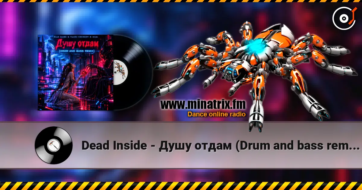 Dead Inside - Душу отдам (Drum and bass remix) escuchar online en alta calidad | Minatrix.FM