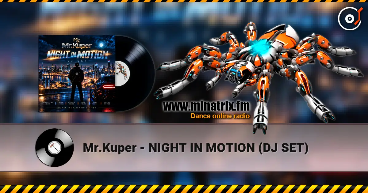 Mr.Kuper - NIGHT IN MOTION (DJ SET) escuchar online en alta calidad | Minatrix.FM