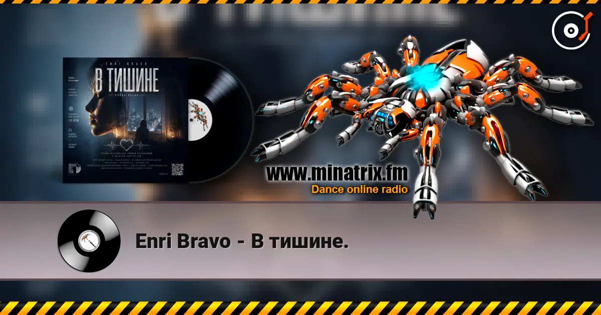 Enri Bravo - В тишине. escuchar online en alta calidad | Minatrix.FM