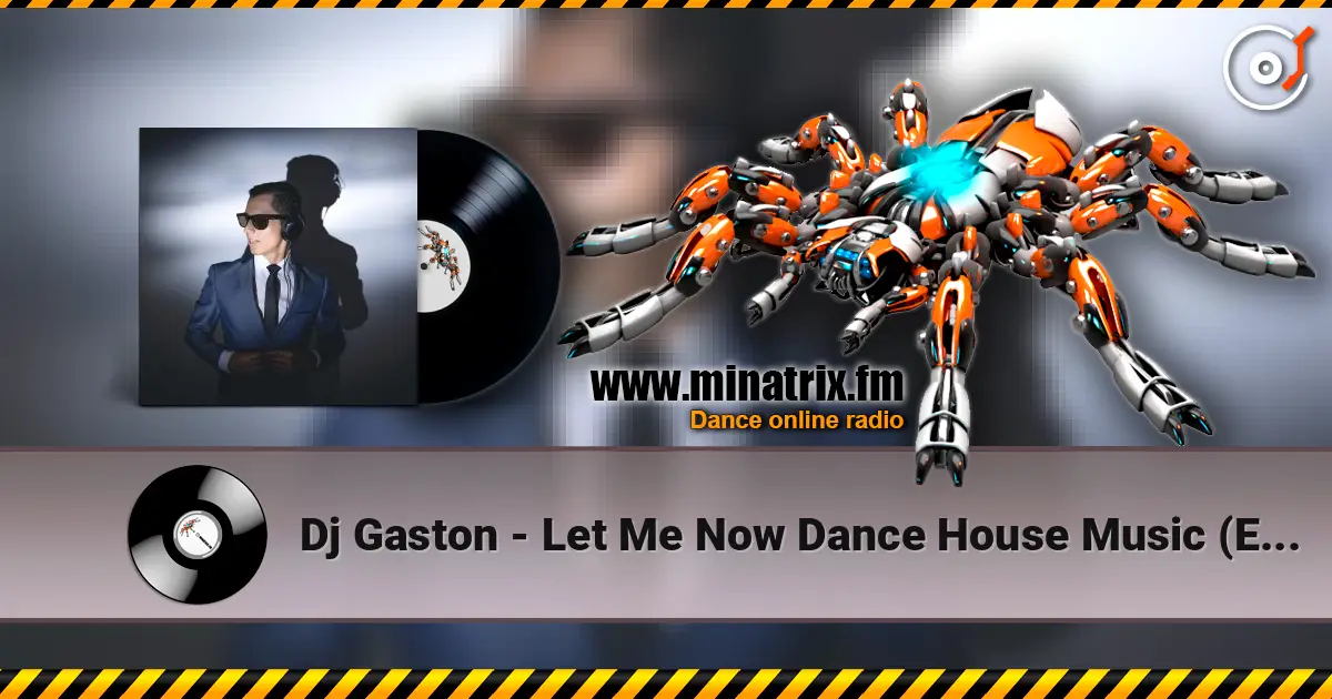 Dj Gaston - Let Me Now Dance House Music (Extended Mix) escuchar online en alta calidad | Minatrix.FM