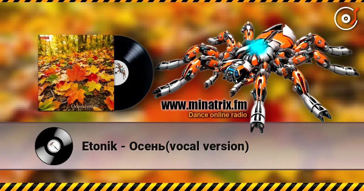 Etonik - Осень(vocal version) escuchar online en alta calidad | Minatrix.FM