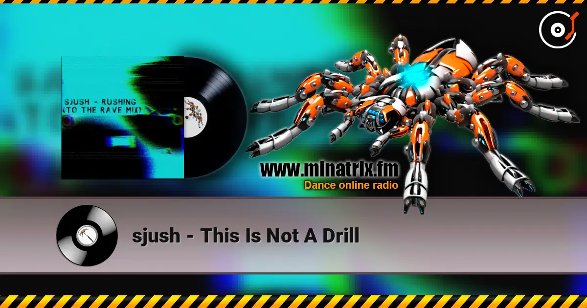 sjush - This Is Not A Drill escuchar online en alta calidad | Minatrix.FM