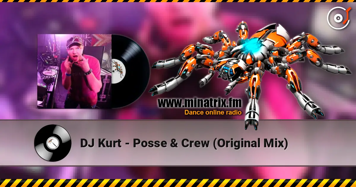 DJ Kurt - Posse & Crew (Original Mix) escuchar online en alta calidad | Minatrix.FM