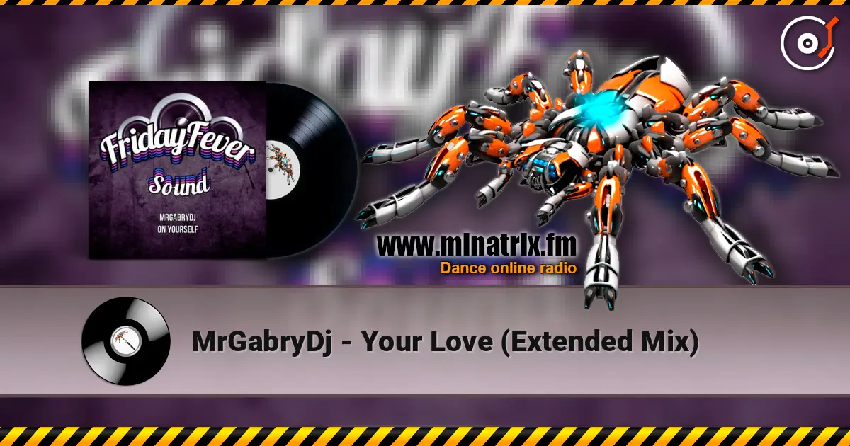 MrGabryDj - Your Love (Extended Mix) escuchar online en alta calidad | Minatrix.FM