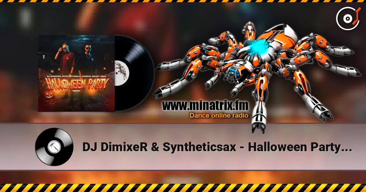 DJ DimixeR & Syntheticsax - Halloween Party (Mamoru & Lesha Dias Remix) escuchar online en alta calidad | Minatrix.FM