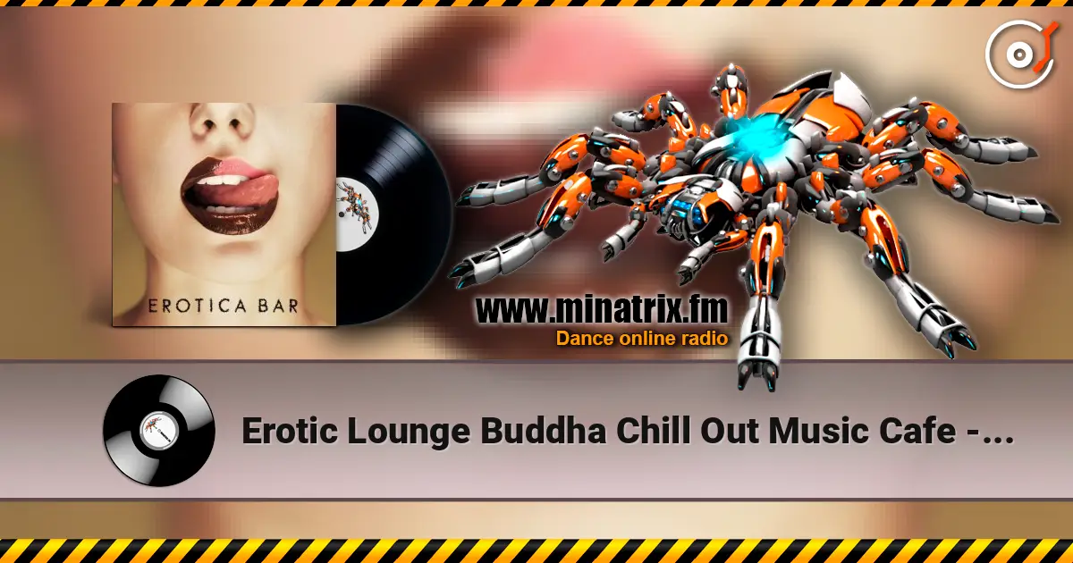 Erotic Lounge Buddha Chill Out Music Cafe - Modern Vintage escuchar online en alta calidad | Minatrix.FM