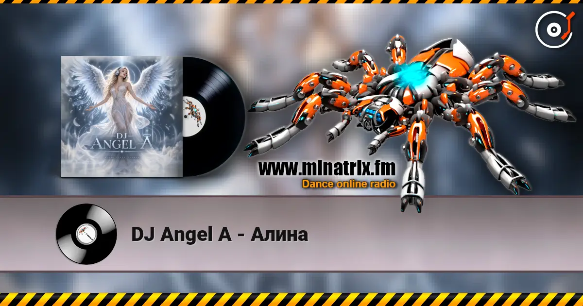DJ Angel A - Алина escuchar online en alta calidad | Minatrix.FM