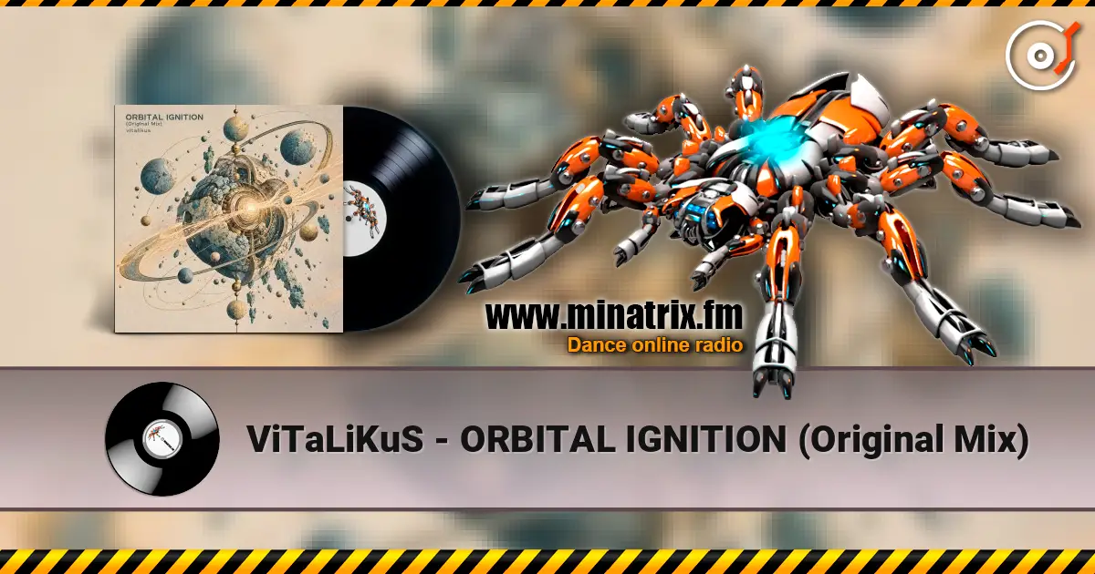 ViTaLiKuS - ORBITAL IGNITION (Original Mix) escuchar online en alta calidad | Minatrix.FM