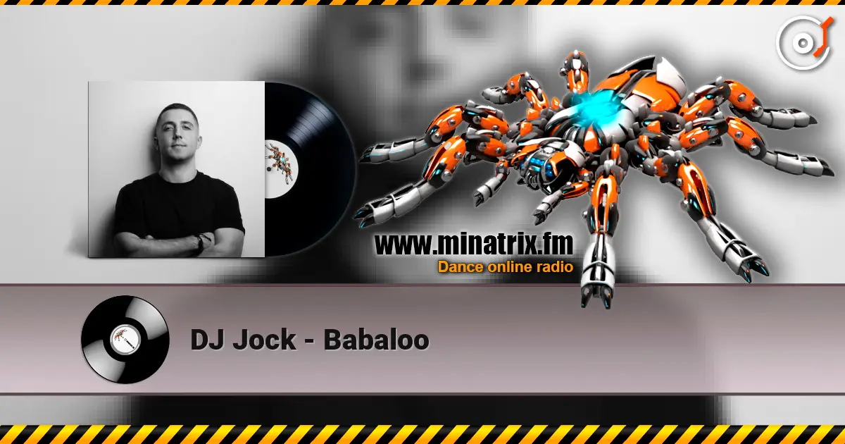 DJ Jock - Babaloo escuchar online en alta calidad | Minatrix.FM