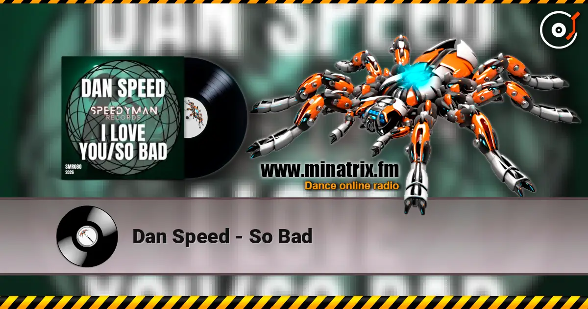 Dan Speed - So Bad escuchar online en alta calidad | Minatrix.FM