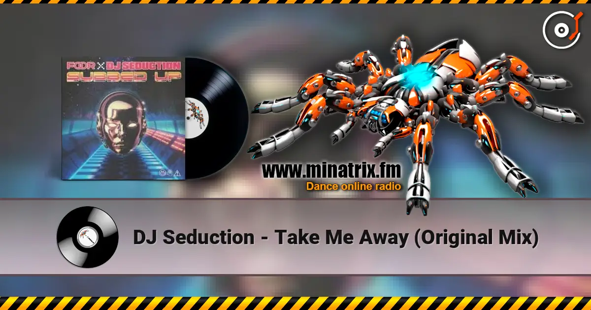 DJ Seduction - Take Me Away (Original Mix) escuchar online en alta calidad | Minatrix.FM