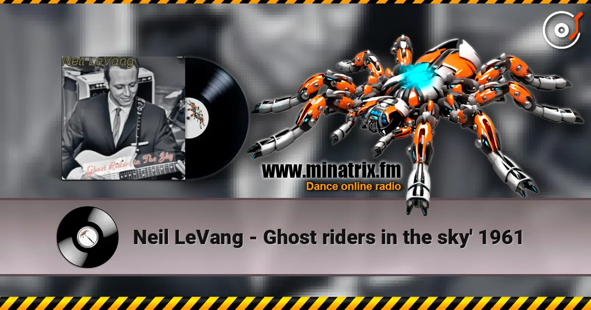 Neil LeVang - Ghost riders in the sky' 1961 escuchar online en alta calidad | Minatrix.FM