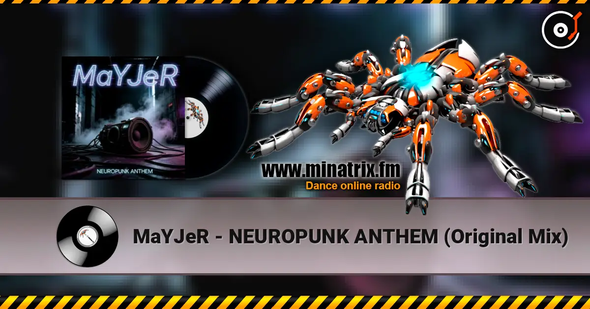 MaYJeR - NEUROPUNK ANTHEM (Original Mix) escuchar online en alta calidad | Minatrix.FM