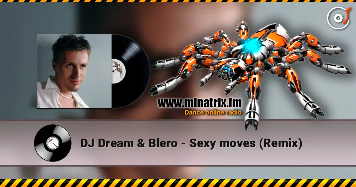 DJ Dream & Blero - Sexy moves (Remix) escuchar online en alta calidad | Minatrix.FM
