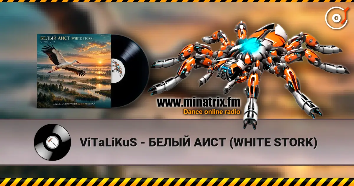 ViTaLiKuS - БЕЛЫЙ АИСТ (WHITE STORK) escuchar online en alta calidad | Minatrix.FM