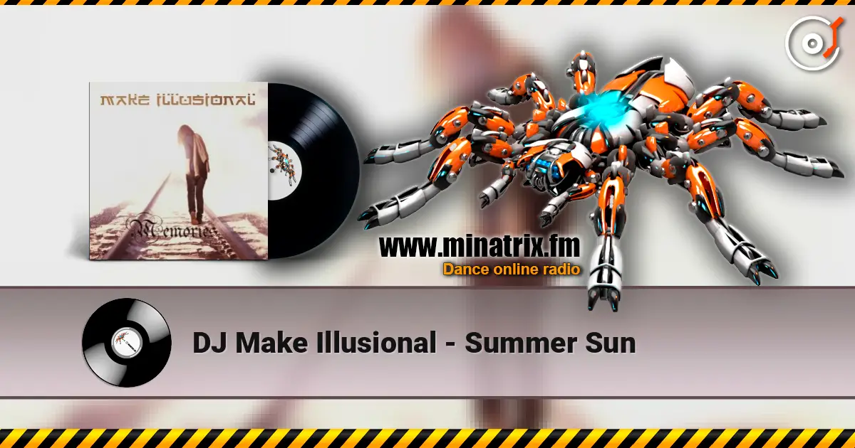 DJ Make Illusional - Summer Sun escuchar online en alta calidad | Minatrix.FM