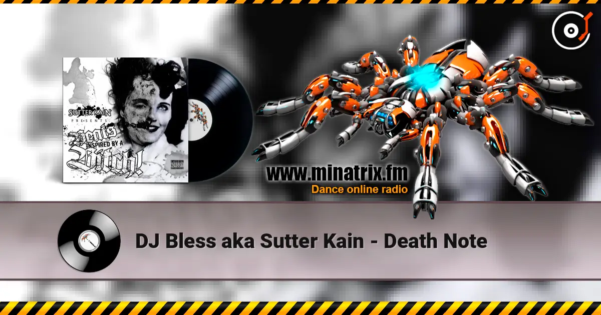 DJ Bless aka Sutter Kain - Death Note escuchar online en alta calidad | Minatrix.FM