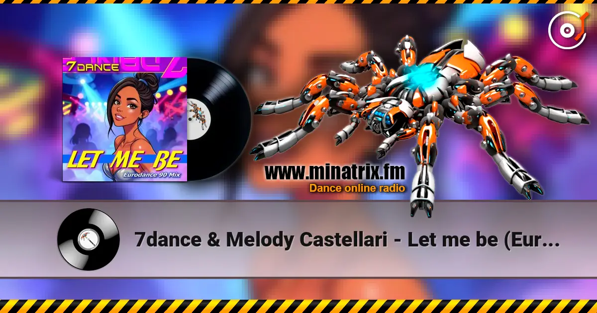 7dance & Melody Castellari - Let me be (Eurodance 90 Radio) escuchar online en alta calidad | Minatrix.FM