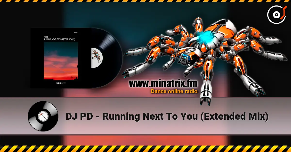 DJ PD - Running Next To You (Extended Mix) escuchar online en alta calidad | Minatrix.FM