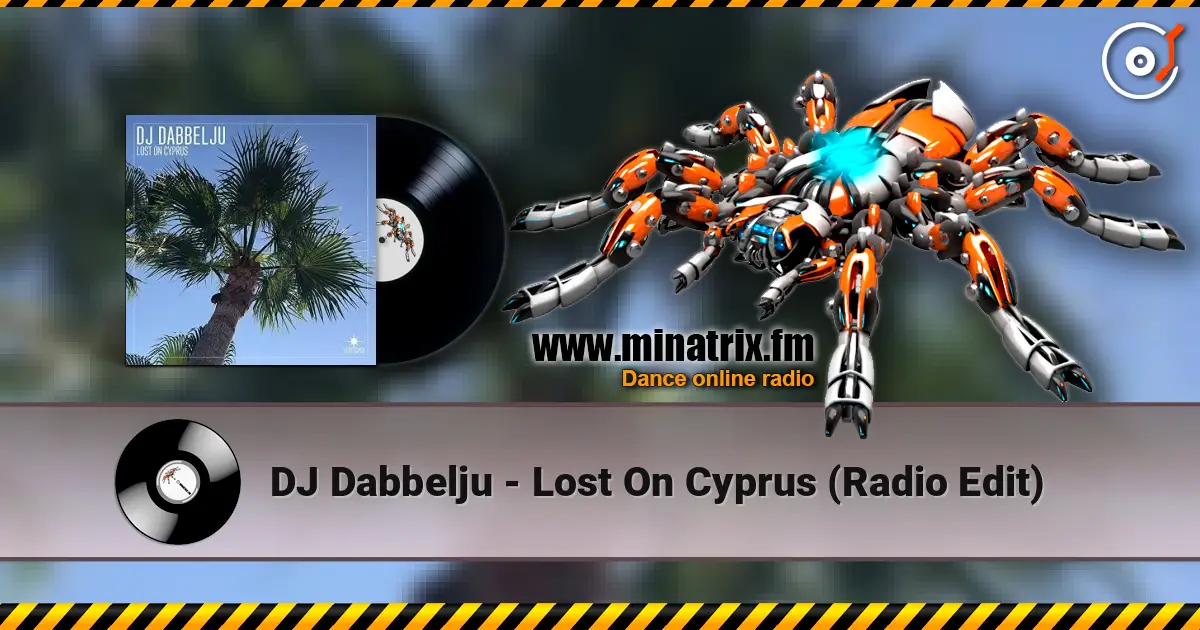 DJ Dabbelju - Lost On Cyprus (Radio Edit) escuchar online en alta calidad | Minatrix.FM