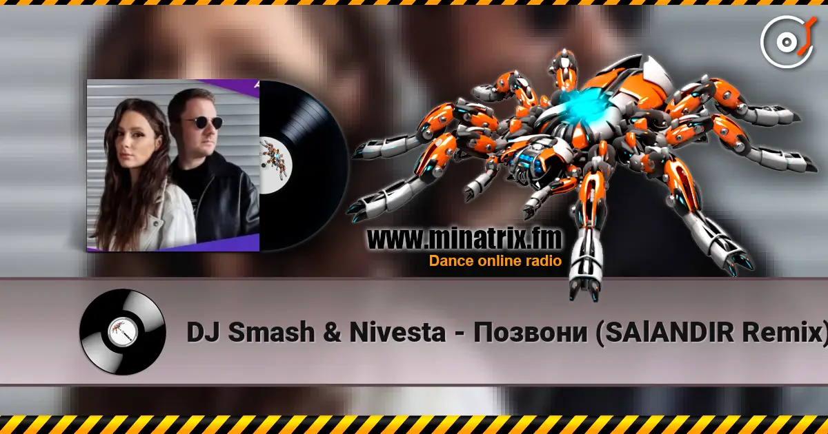 DJ Smash & Nivesta - Позвони (SAlANDIR Remix) escuchar online en alta calidad | Minatrix.FM