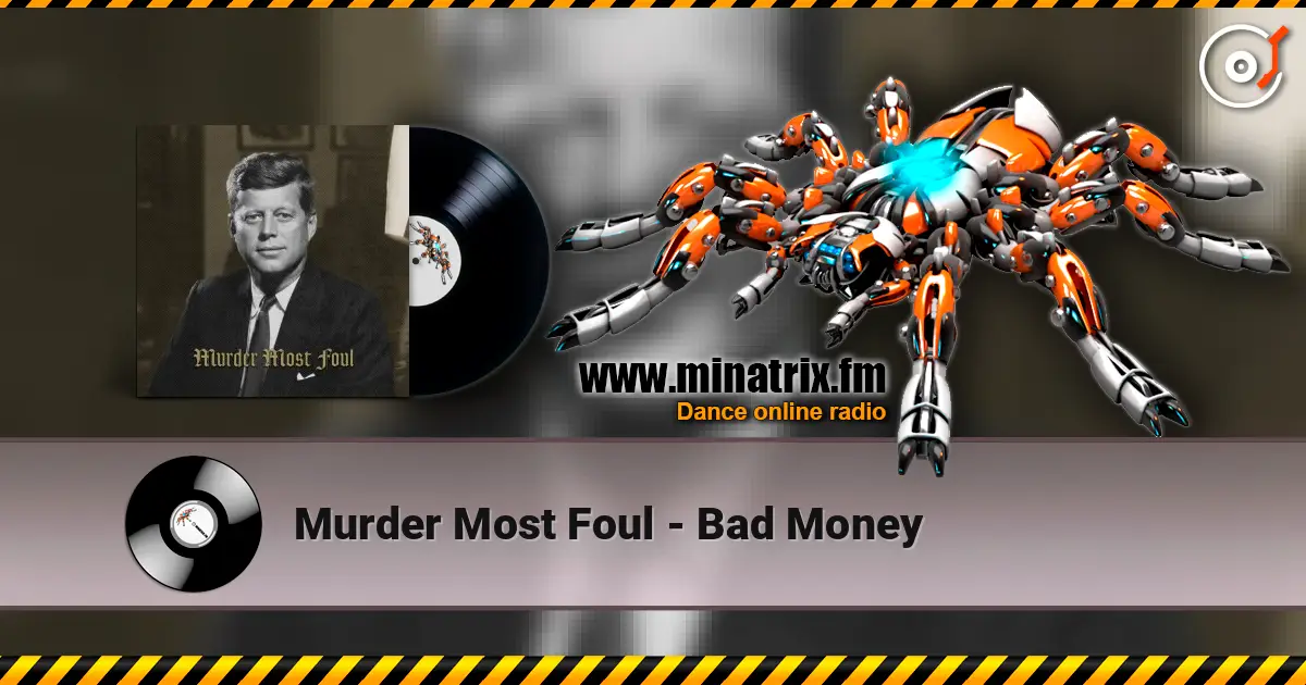 Murder Most Foul - Bad Money escuchar online en alta calidad | Minatrix.FM