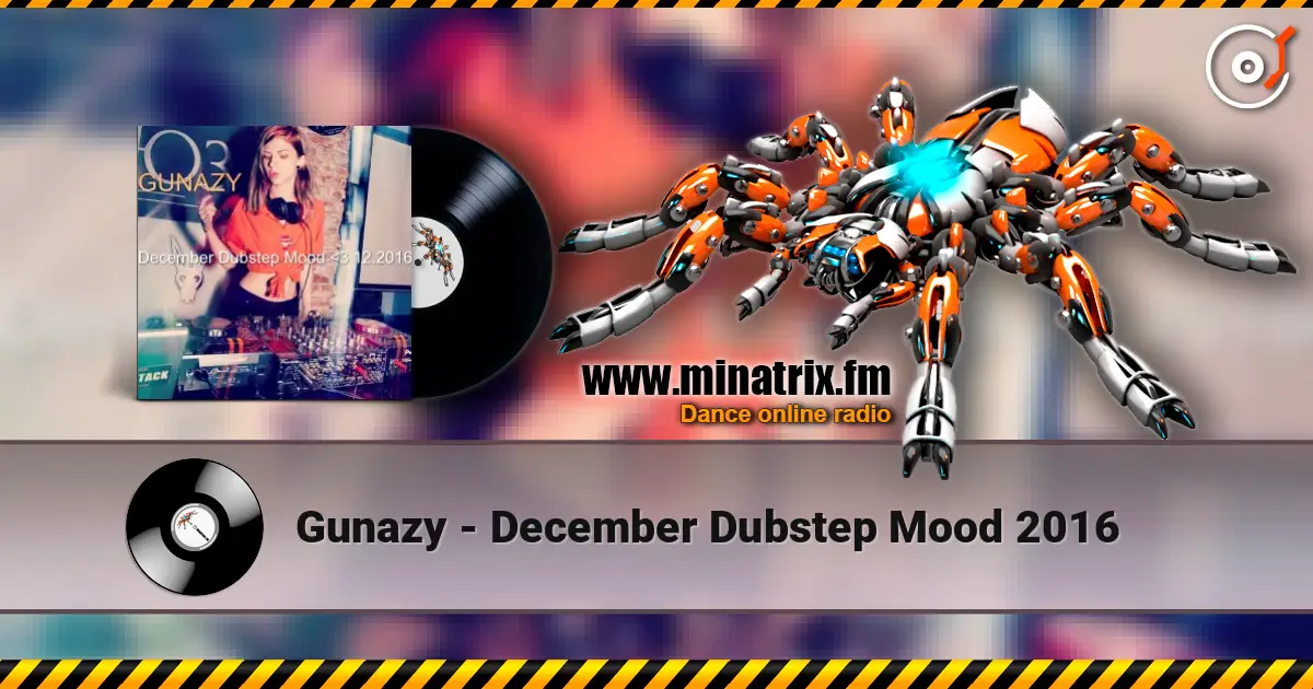 Gunazy - December Dubstep Mood 2016 escuchar online en alta calidad | Minatrix.FM