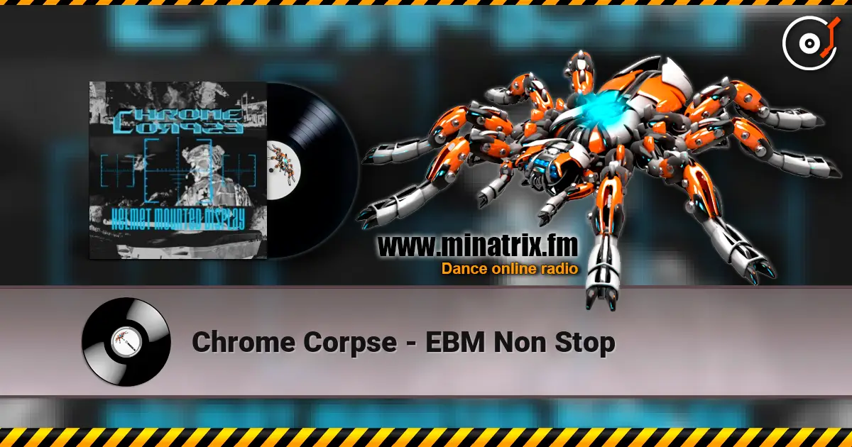 Chrome Corpse - EBM Non Stop escuchar online en alta calidad | Minatrix.FM