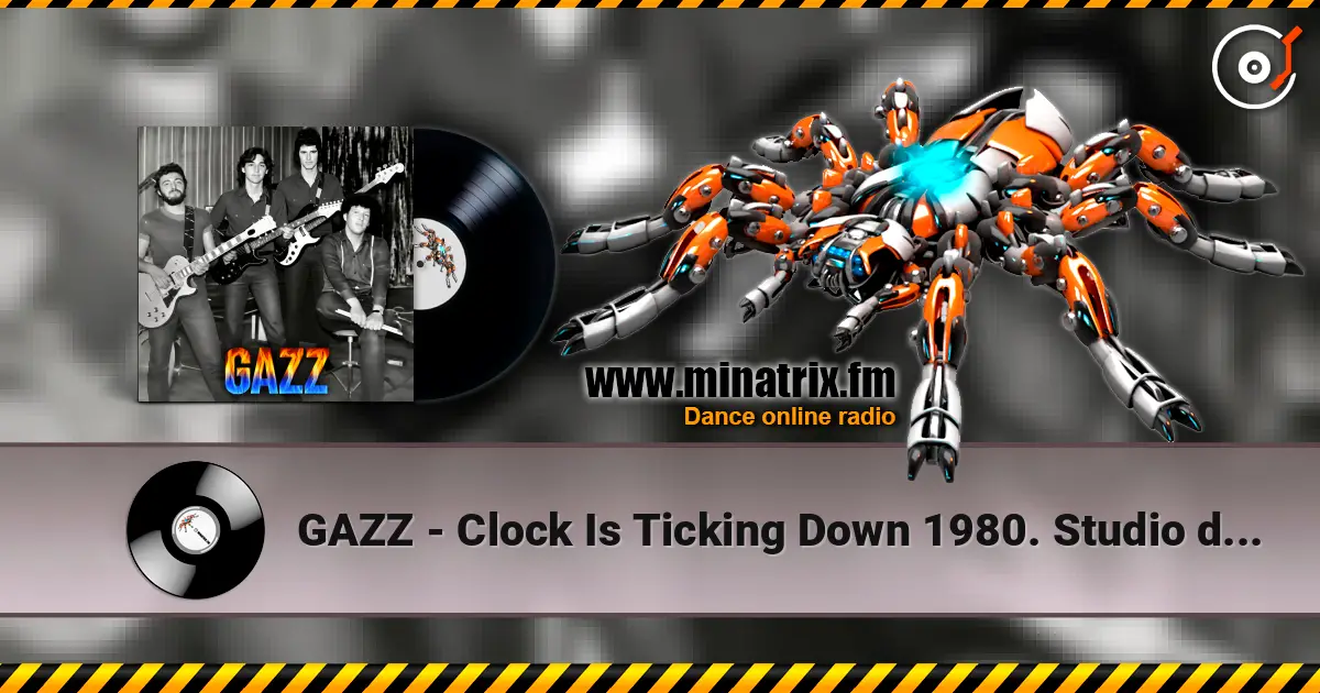 GAZZ - Clock Is Ticking Down 1980. Studio demo. Restored & remastered 2026 escuchar online en alta calidad | Minatrix.FM