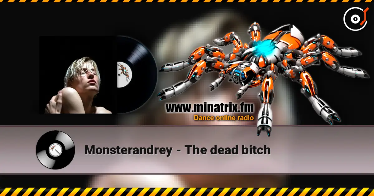Monsterandrey - The dead bitch escuchar online en alta calidad | Minatrix.FM