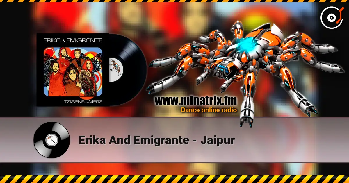 Erika And Emigrante - Jaipur escuchar online en alta calidad | Minatrix.FM