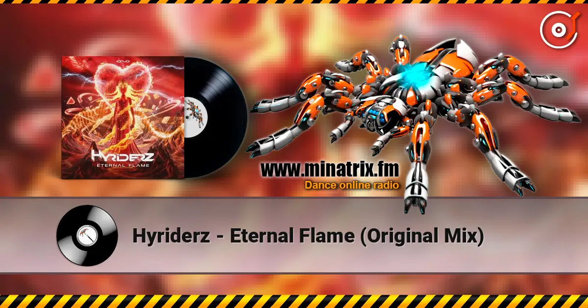 Hyriderz - Eternal Flame (Original Mix) escuchar online en alta calidad | Minatrix.FM
