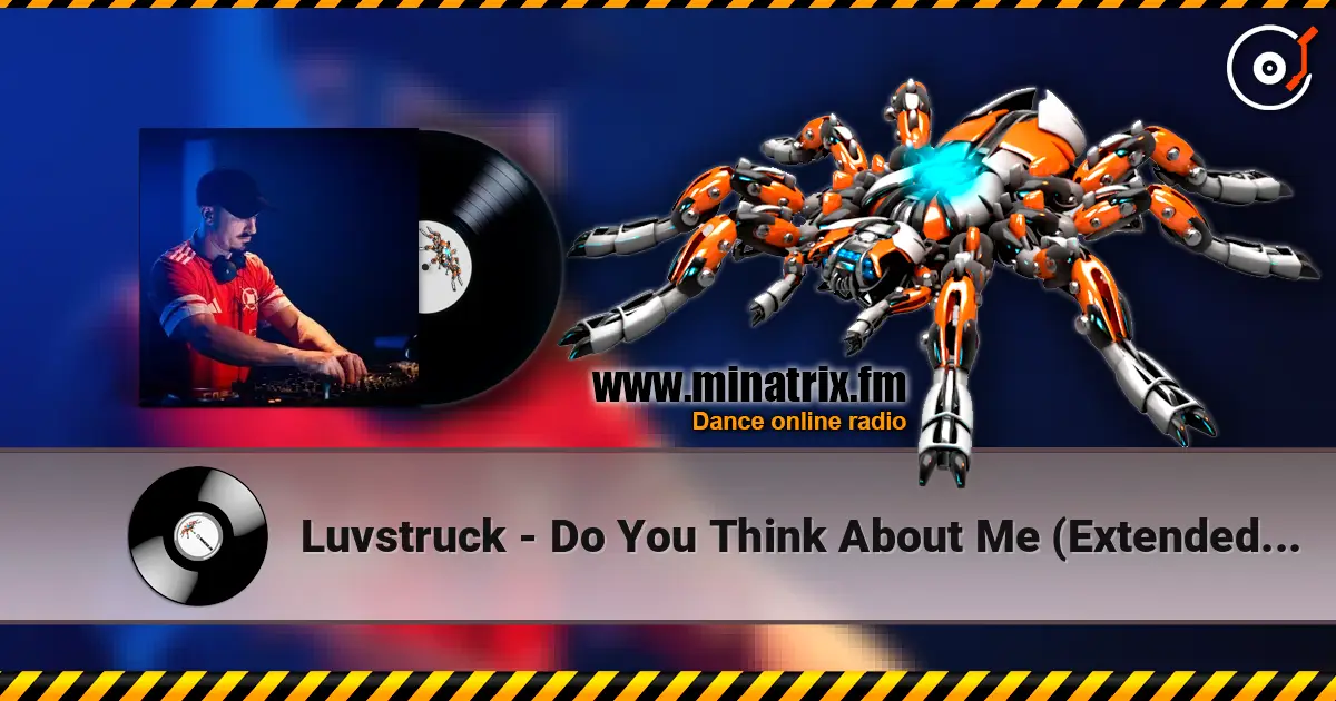 Luvstruck - Do You Think About Me (Extended Mix) escuchar online en alta calidad | Minatrix.FM