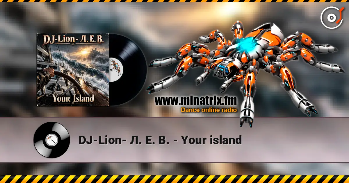 DJ-Lion- Л. Е. В. - Your island escuchar online en alta calidad | Minatrix.FM