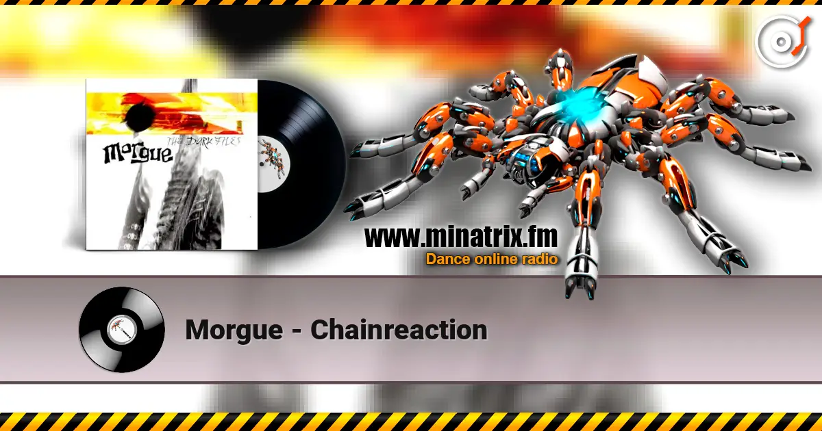 Morgue - Chainreaction escuchar online en alta calidad | Minatrix.FM
