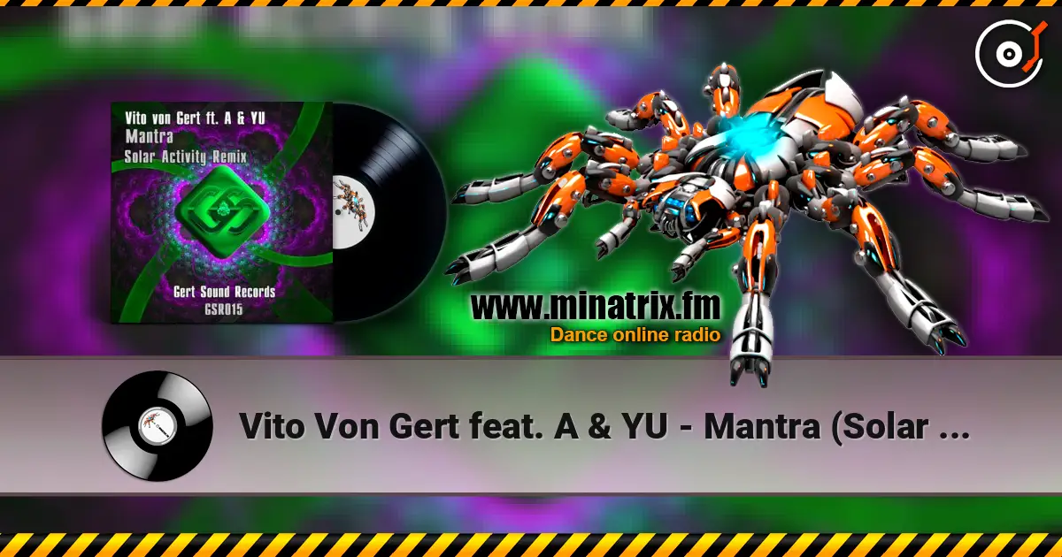 Vito Von Gert feat. A & YU - Mantra (Solar Activity Remix) escuchar online en alta calidad | Minatrix.FM