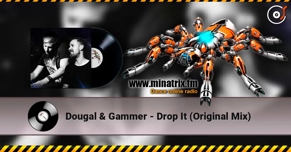 Dougal & Gammer - Drop It (Original Mix) escuchar online en alta calidad | Minatrix.FM