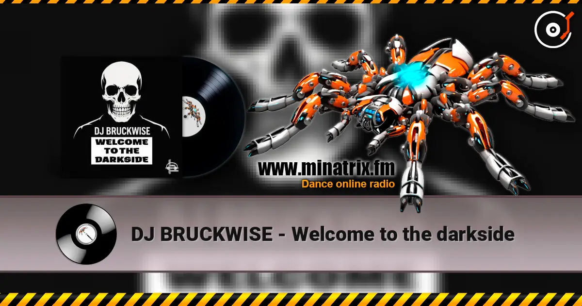 DJ BRUCKWISE - Welcome to the darkside escuchar online en alta calidad | Minatrix.FM