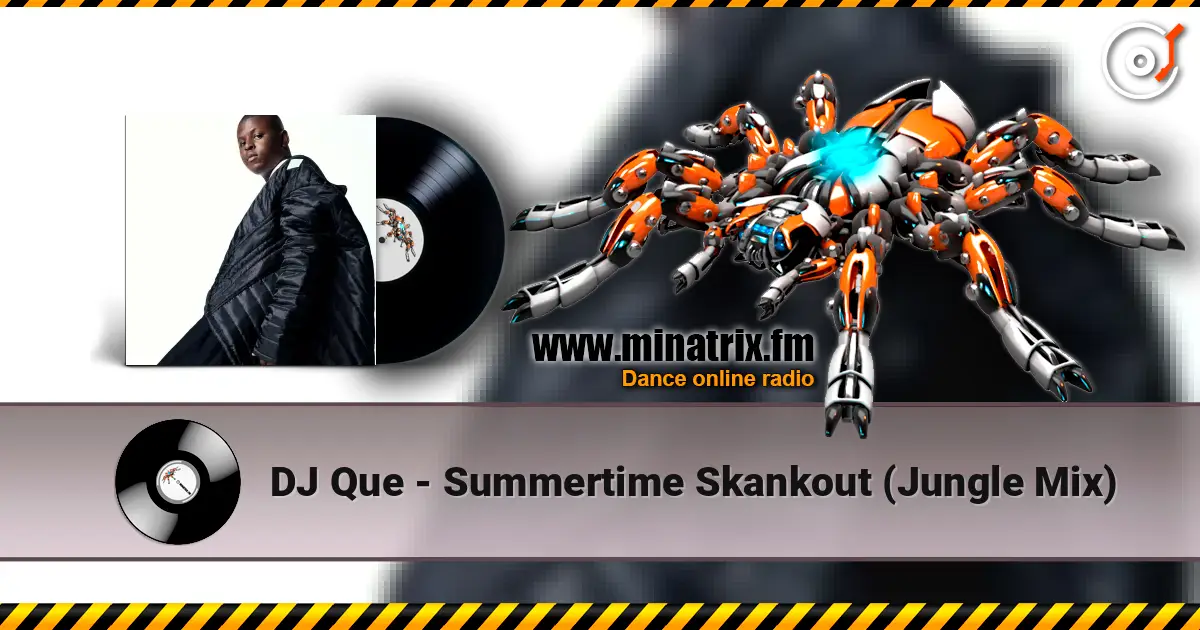 DJ Que - Summertime Skankout (Jungle Mix) escuchar online en alta calidad | Minatrix.FM