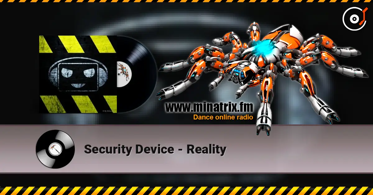 Security Device - Reality escuchar online en alta calidad | Minatrix.FM