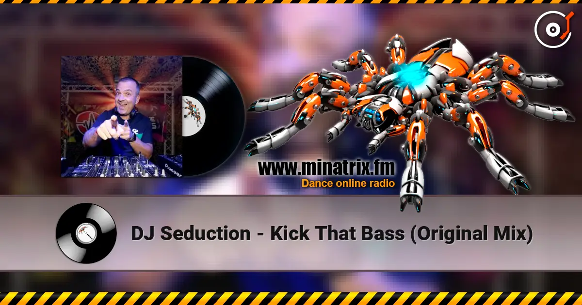 DJ Seduction - Kick That Bass (Original Mix) escuchar online en alta calidad | Minatrix.FM