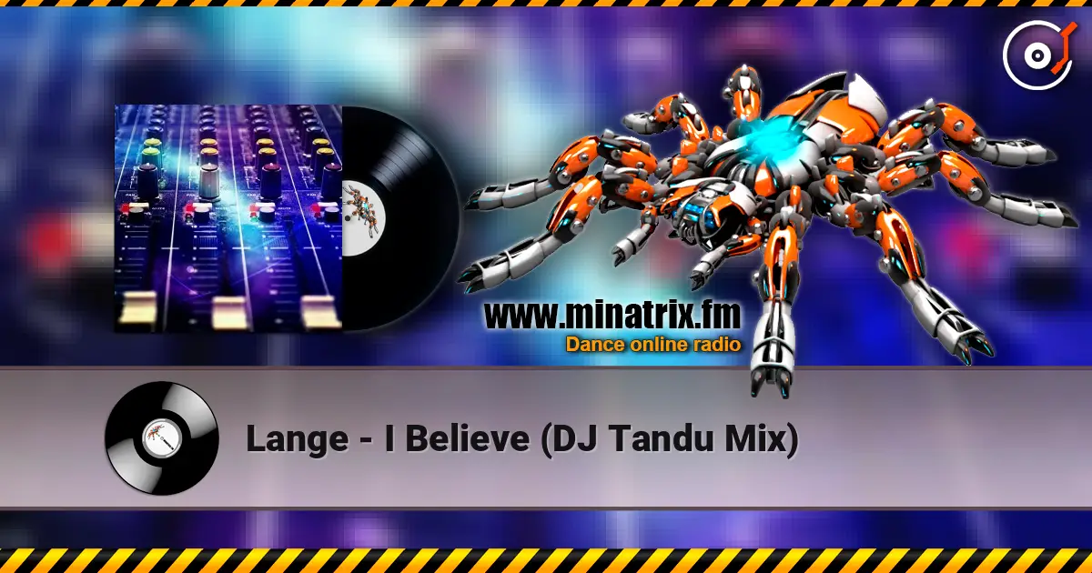 Lange - I Believe (DJ Tandu Mix) escuchar online en alta calidad | Minatrix.FM