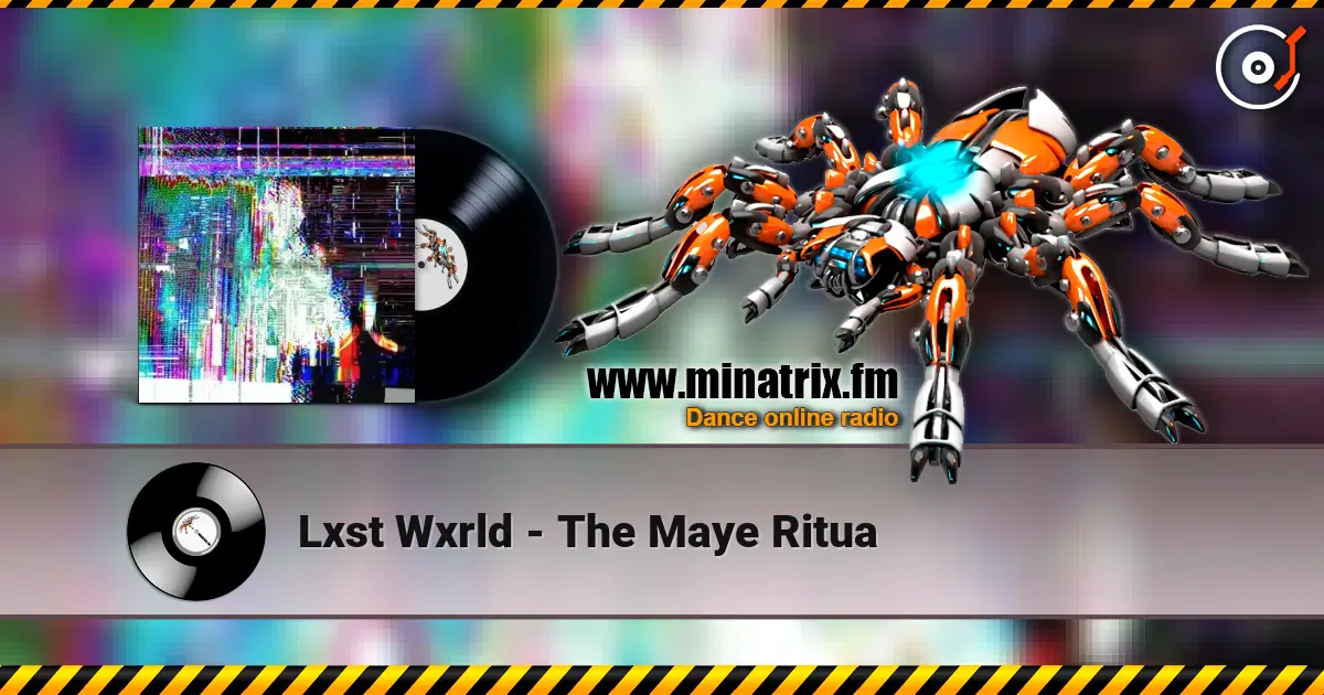 Lxst Wxrld - The Maye Ritua escuchar online en alta calidad | Minatrix.FM