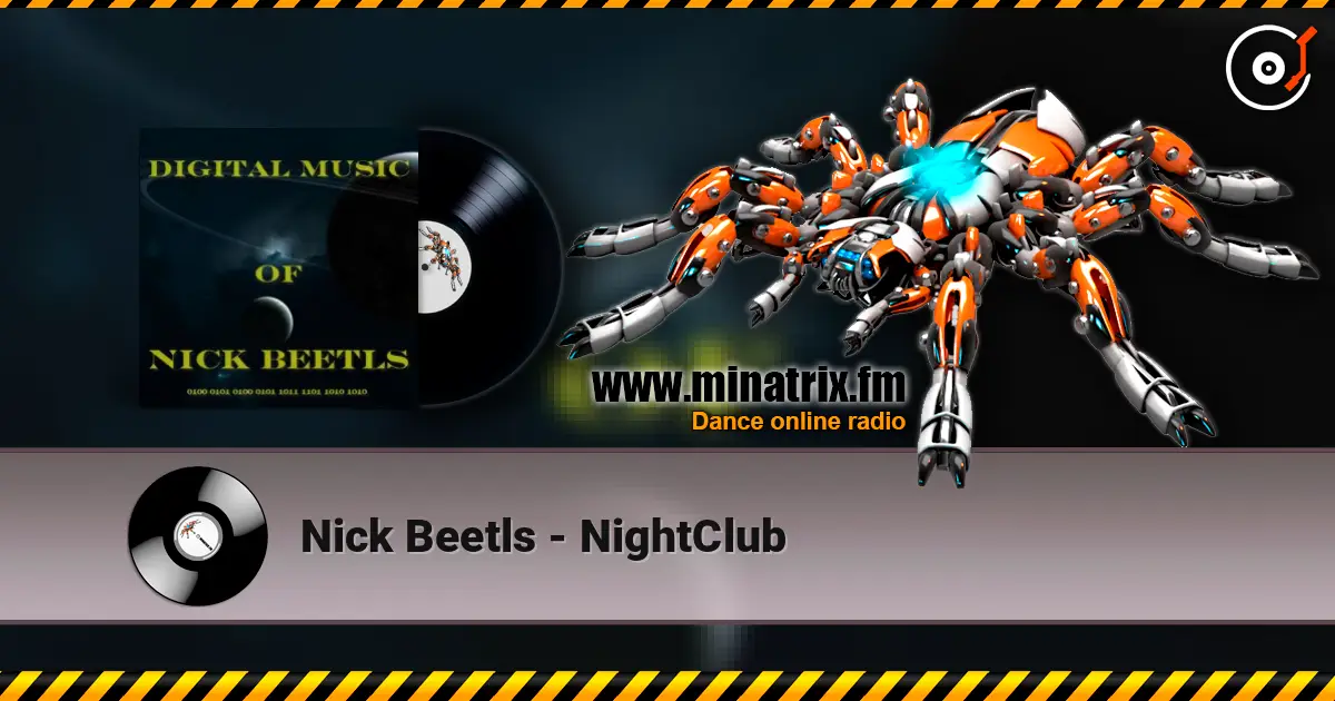 Nick Beetls - NightClub escuchar online en alta calidad | Minatrix.FM