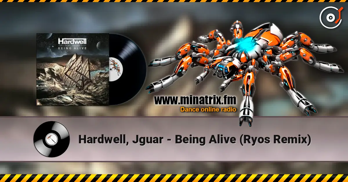 Hardwell, Jguar - Being Alive (Ryos Remix) escuchar online en alta calidad | Minatrix.FM