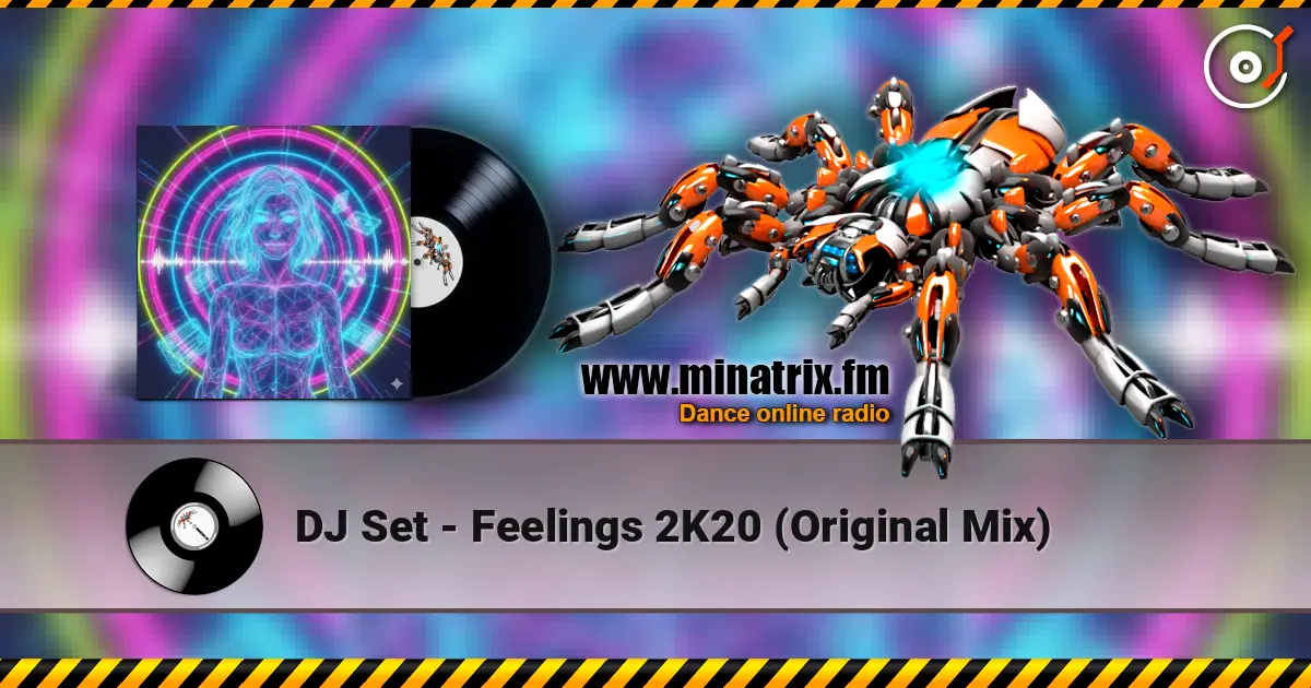 DJ Set - Feelings 2K20 (Original Mix) escuchar online en alta calidad | Minatrix.FM